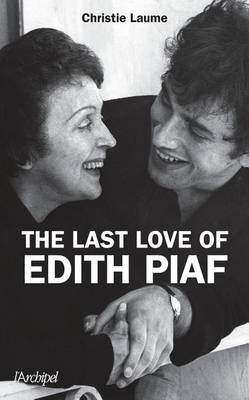 The last love of Edith Piaf