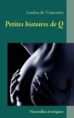 Petites Histoires de Q (Paperback)