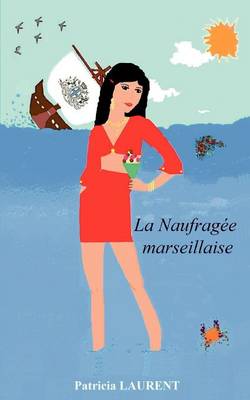 La Naufragee Marseillaise (Paperback)