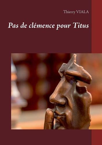 Pas de clemence pour Titus (Paperback)