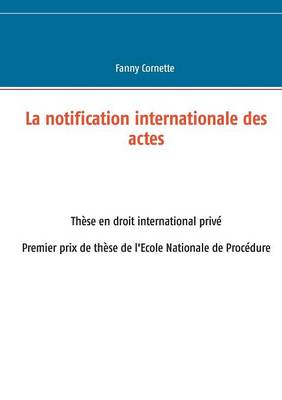 La Notification Internationale Des Actes (Paperback)