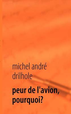 Peur de L'Avion, Pourquoi? (Paperback)