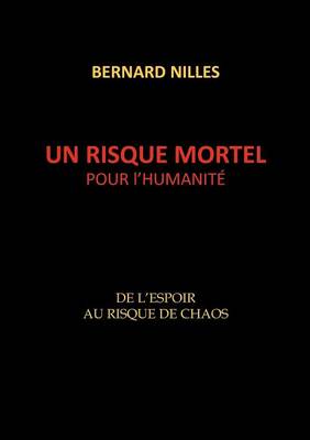 Un Risque Mortel Pour L'Humanit (Paperback)