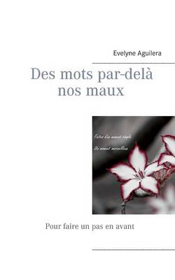 Des Mots Par-Dela Nos Maux (Paperback)