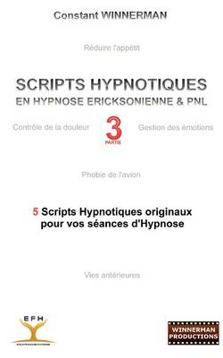 Scripts Hypnotiques En Hypnose Ericksonienne Et Pnl N 3 (Paperback)