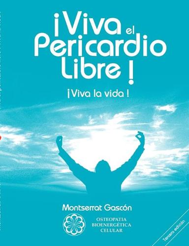Viva El Pericardio Libre ! (Paperback)