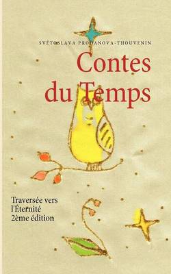 Contes du Temps: Traversee vers l'Eternite (Paperback)