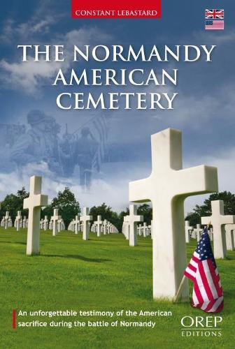 The American Cemetery of Colleville-Sur-Mer: An American Commission in Normandy (Paperback)