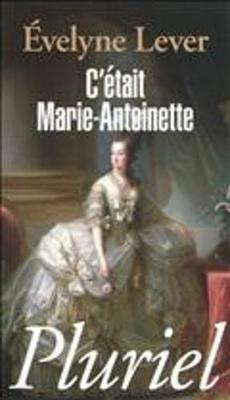 C'Etait Marie-Antoinette (Paperback)