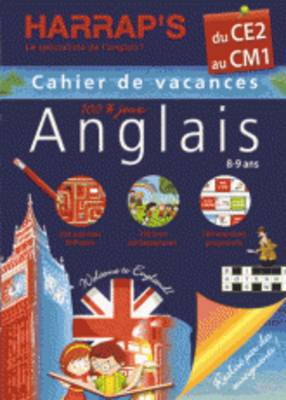 Cahiers De Vacances Harrap's Anglais: Du Ce2 Au Cm1 - Cahier De Vacances 100% Jeux (Paperback)