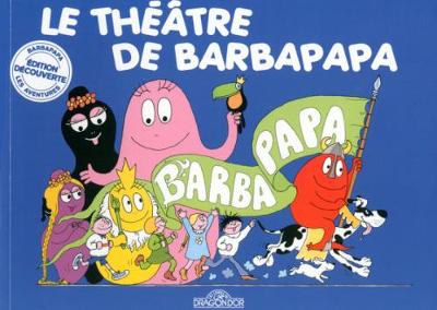 Le theatre de Barbapapa (Paperback)