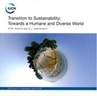 Transition to Sustainability: Towards a Humane and Diverse World (Paperback)