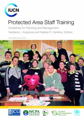 Protected Area Staff Training: Guidelines for Planning and Management of Protected Areas (Paperback)