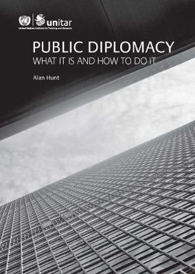 Public diplomacy: what it is and how to do it (Paperback)