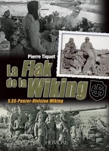 La Flak De La Wiking: 5, Ss-Panzer-Division Wiking (Hardback)