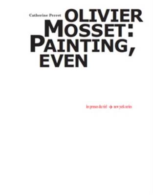 Olivier Mosset - Painting, Even (Paperback)