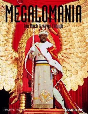 Megalomania: Too Much is Never Enough (Hardback)