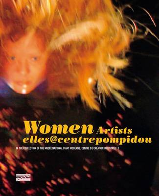 Women Artists: Elles at Center Pompidou (Paperback)