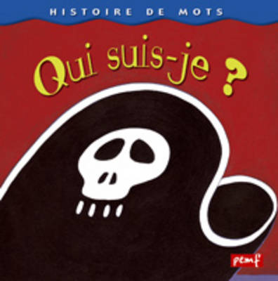 Histoires De Mots: Qui Suis-Je ? (Paperback)