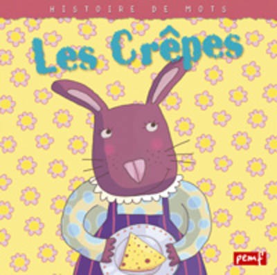 Histoires De Mots: Les Crepes (Paperback)