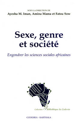 Sexe, Genre Et Societe: Engendrer Les Sciences Sociales Africaines (Paperback)