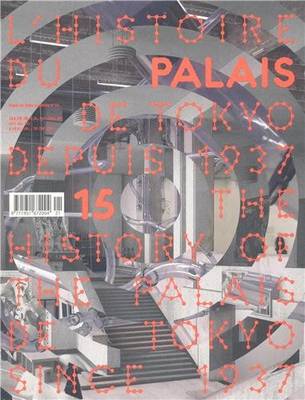 The History of the Palais De Tokyo Since 1937 (Paperback)