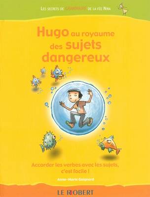 Hugo Au Royaume Des Sujets Dangereux - Hugo: Les Secrets de Grammaire de la Fee Nina (Paperback)