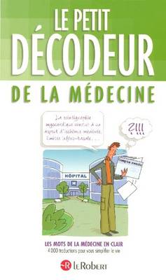 Le Petit Decodeur De La Medecine - Petit Decodeur (Paperback)