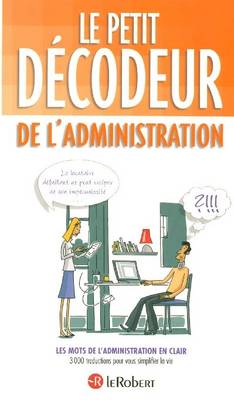 Le Petit Decodeur De L'administration - Petit Decodeur (Paperback)