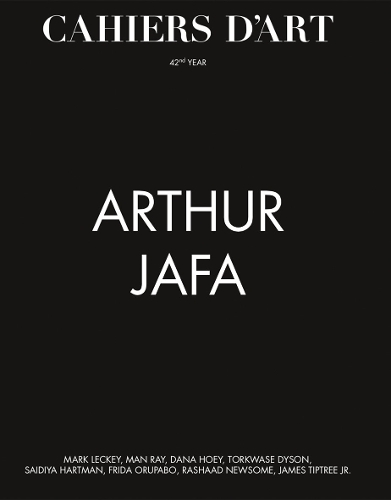 Cahiers d'Art: Arthur Jafa: 43rd Year (Paperback)