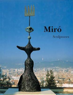 Miro Catalogue Raisonne, Sculptures: 1928-1982 (Hardback)
