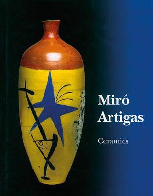 Joan Miro: Ceramics, 1941-1981 (Hardback)