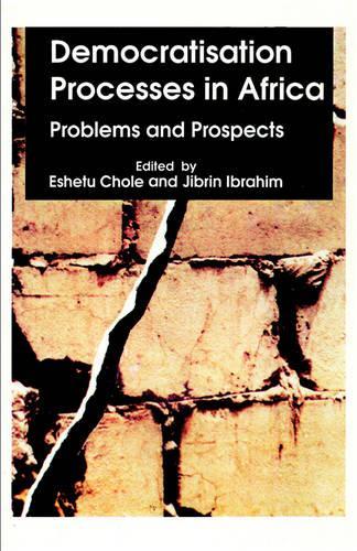 Democratisation Processes in Africa: Problems and Prospects (Paperback)