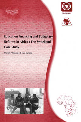 Education Financing and Budgetary Reforms in Africa: The Swaziland Case Study (Paperback)