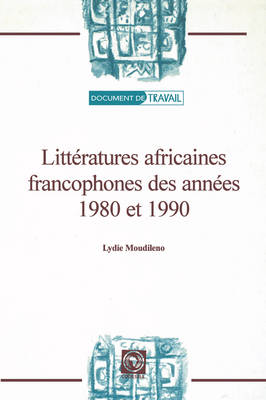 Litteratures Africaines Francophones des Annees 1980 et 1990 (Paperback)