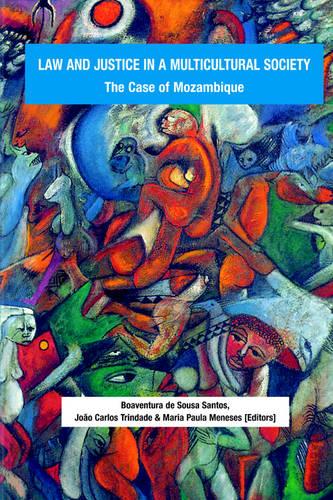 Law and Justice in a Multicultural Society: The Case of Mozambique (Paperback)