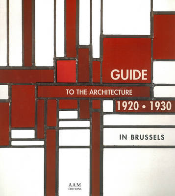 Guide to the Architecture in Brussels, 1920 - 1930 (Paperback)