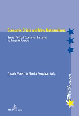 Economic Crisis and New Nationalisms: German Political Economy as Perceived by European Partners - Euroclio 84 (Paperback)