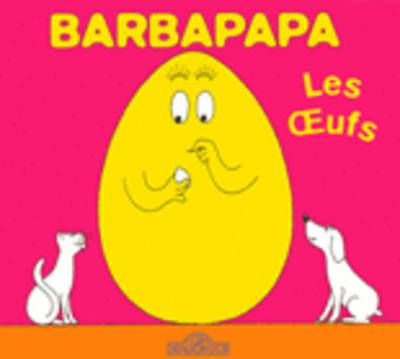La petite bibliotheque de Barbapapa: Les oeufs (Hardback)