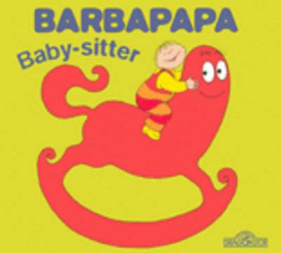 La petite bibliotheque de Barbapapa: Baby-sitter (Hardback)