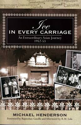 Ice in Every Carriage: An Extraordinary Asian Journey 1952-3 (Paperback)