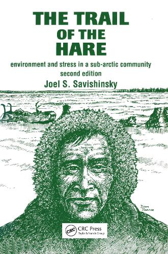 Trail of the Hare: Environment and Stress in a Sub-Arctic Community - The Library of Anthropology (Hardback)