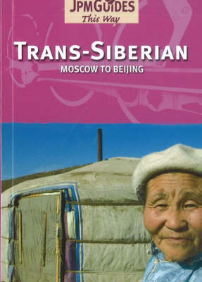 Trans-Siberian: Moscow to Beijing (Paperback)