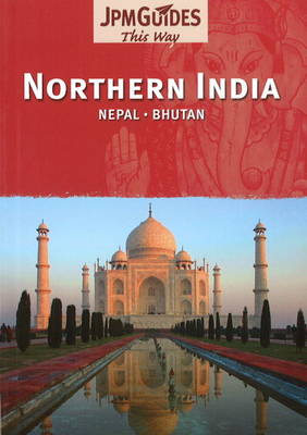 Northern India: Nepal, Bhutan (Paperback)