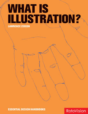 What is Illustration? - Essential Design Handbooks S. (Hardback)
