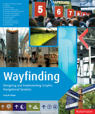 Wayfinding: Designing and Implementing Graphic Navigational Systems (Paperback)