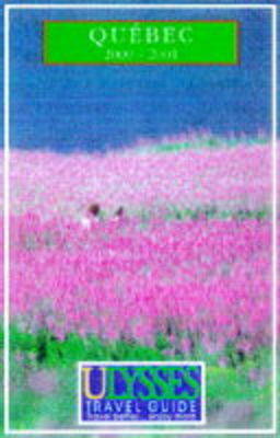 Quebec 2000-2001 - Ulysses Travel Guides (Paperback)