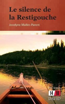 Le Silence de la Restigouche - 14/18 (Paperback)