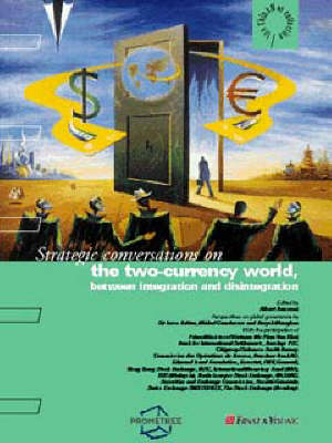 The Two-Currency World, between Integration and Disintegration - Thinknet (Paperback)