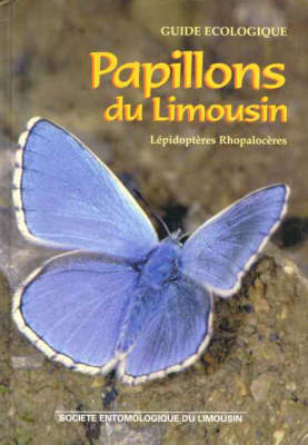 Papillons Du Limousin / the Butterflies of Limousin, France (Hardback)